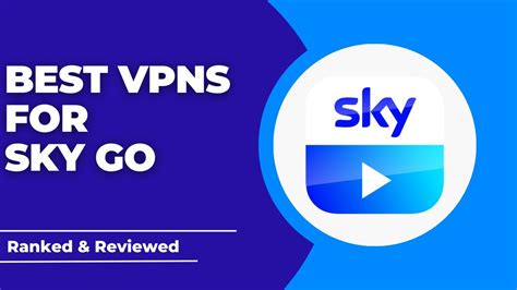 best vpn for sky go.